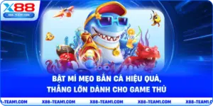 bat-mi-meo-ban-ca-hieu-qua-thang-lon-danh-cho-game-thu